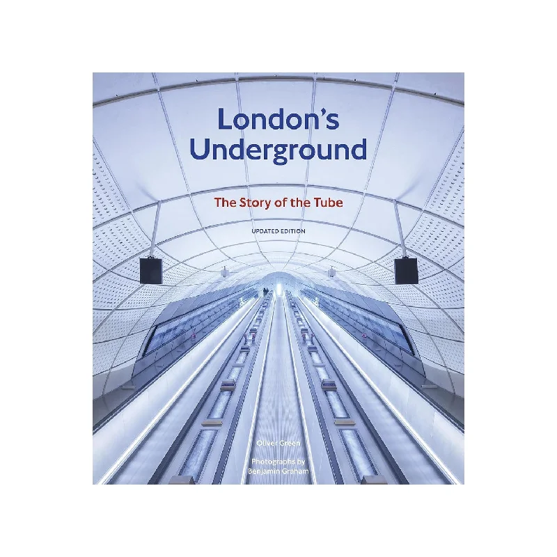 London's Underground: The Story of the Tube